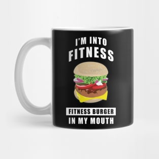 I'm Into Fitness, Fitness Burger In My Mouth - Funny Mug